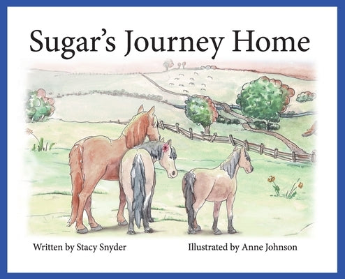 Sugar's Journey Home- Second Edition by Snyder, Stacy T.