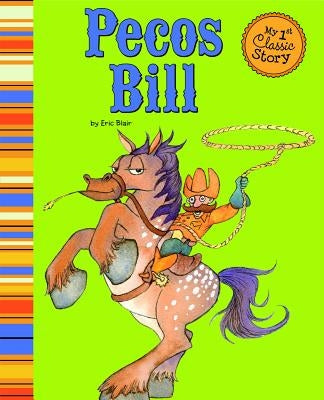 Pecos Bill by Blair, Eric
