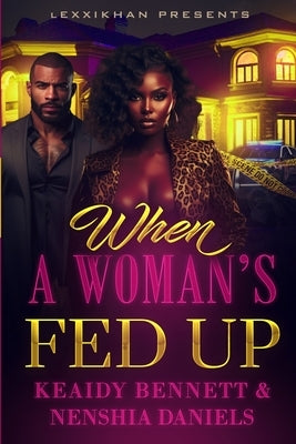 When a Woman's Fed Up by Bennett, Keaidy
