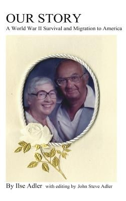 Our Story by Adler, Ilse