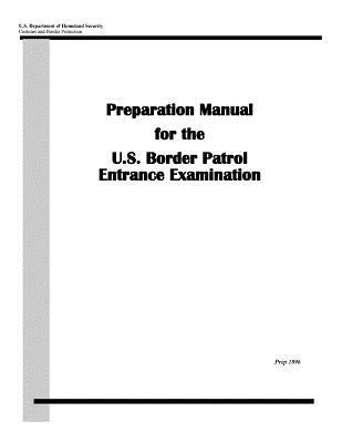 Preparation Manual for the U.S. Border Patrol Entrance Examination by Penny Hill Press