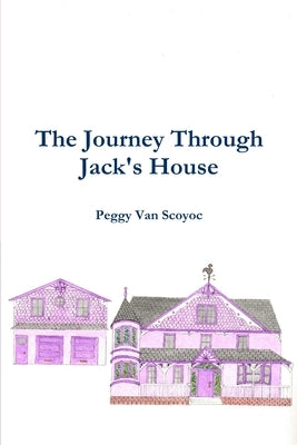 The Journey Through Jack's House by Van Scoyoc, Peggy
