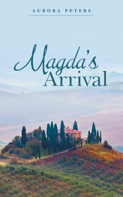 Magda'S Arrival by Peters, Aurora