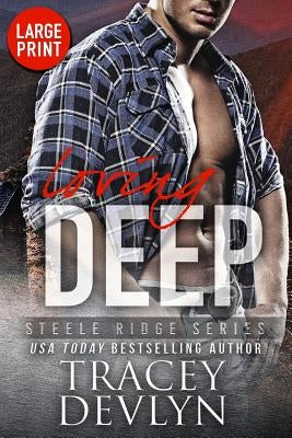 Loving Deep (Large Print Edition) by Devlyn, Tracey