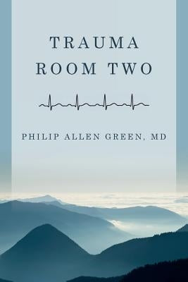 Trauma Room Two by Green, Philip Allen