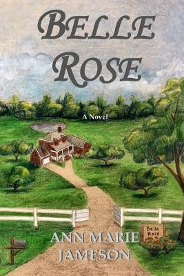 Belle Rose by Jameson, Ann Marie