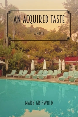 An Acquired Taste by Griswold, Mark