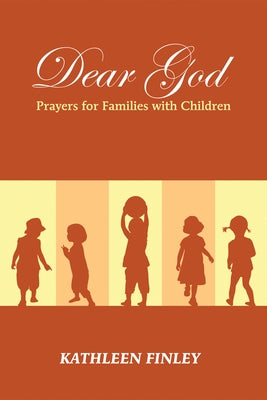 Dear God: Prayers for Families with Children by Finley, Kathleen