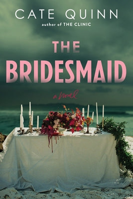 The Bridesmaid by Quinn, Cate