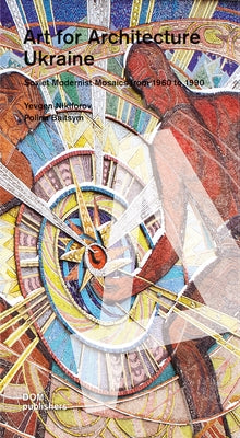 Ukraine: Art for Architecture by Nikiforov, Yevgen