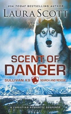 Scent of Danger by Scott, Laura