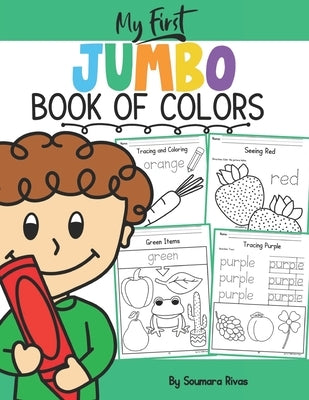 My First JUMBO Book of Colors by Rivas, Soumara