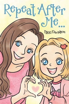 Repeat After Me... by Davidson, Nikki