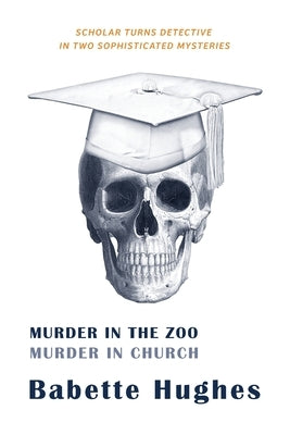 Murder in the Zoo / Murder in Church by Hughes, Babette