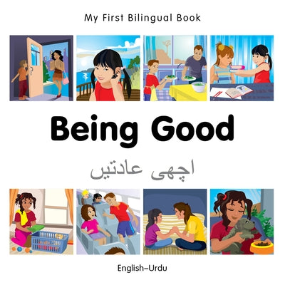 My First Bilingual Book-Being Good (English-Urdu) by Milet Publishing