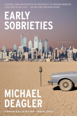 Early Sobrieties by Deagler, Michael