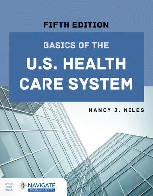 Basics of the U.S. Health Care System by Niles, Nancy J.