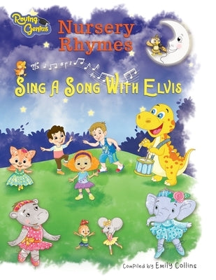 Nursery Rhymes: Sing A Song With Elvis by Collins, Emily