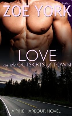 Love on the Outskirts of Town by York, Zoe