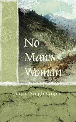 No Man's Woman by Gupta, Jaipal Singh