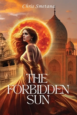 The Forbidden Sun by Smetana, Chris