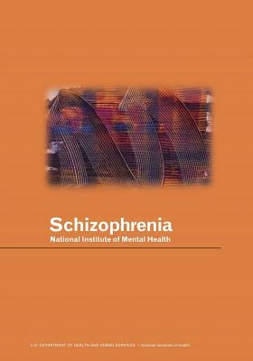 Schizophrenia by National Institute of Mental Health