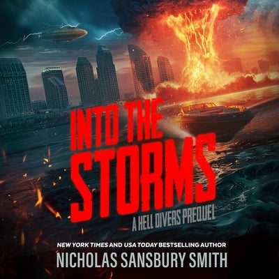 Into the Storms: A Hell Divers Prequel by Smith, Nicholas Sansbury