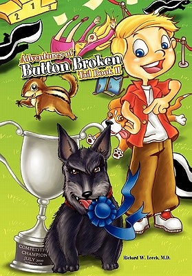 Adventures of Button Broken Tail Book II by Leech, Richard W.