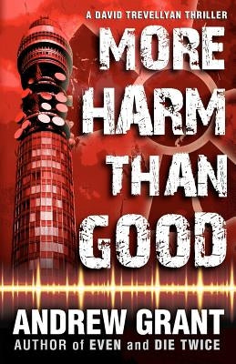 More Harm Than Good by Grant, Andrew