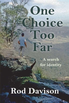 One Choice Too Far by Davison, Rod