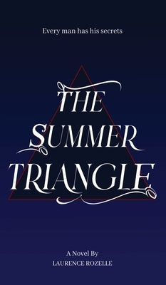 The Summer Triangle by Rozelle, Laurence
