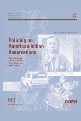 Policing on American Indian Reservations by Of Justice, U. S. Department