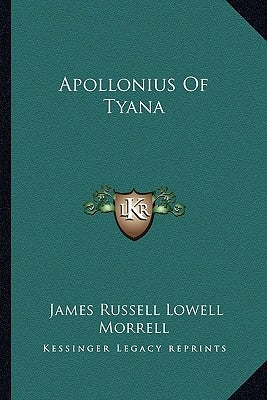 Apollonius of Tyana by Morrell, James Russell Lowell
