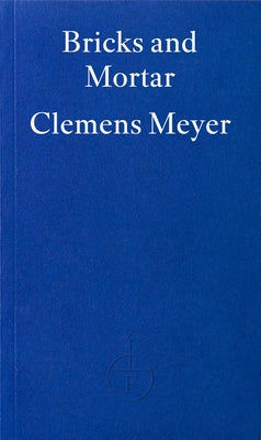 Bricks and Mortar by Meyer, Clemens