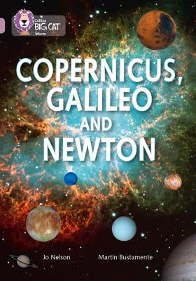 Copernicus, Galileo and Newton: Band 18/Pearl by Nelson, Jo