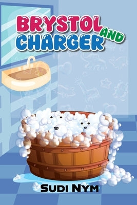 Brystol and Charger by Nym, Sudi