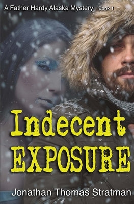 Indecent Exposure by Stratman, Jonathan Thomas