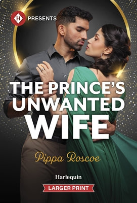 The Prince's Unwanted Wife by Roscoe, Pippa