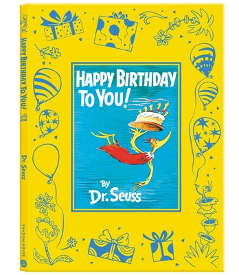 Happy Birthday to You Deluxe Edition by Dr Seuss