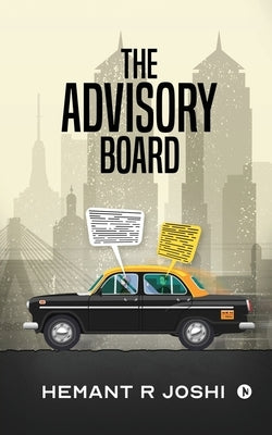 The Advisory Board by Hemant R. Joshi