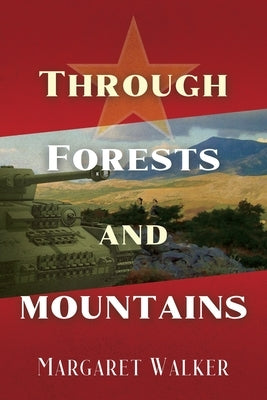 Through Forests and Mountains by Walker, Margaret