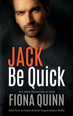 Jack Be Quick: An Iniquus Romantic Suspense Mystery Thriller by Quinn, Fiona