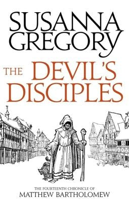 The Devil's Disciples: The Fourteenth Chronicle of Matthew Bartholomew by Gregory, Susanna