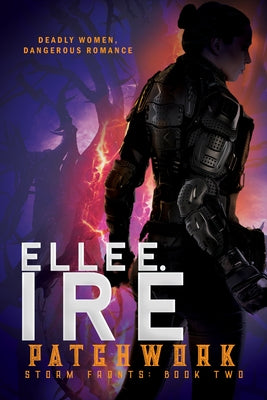 Patchwork: Volume 2 by Ire, Elle E.