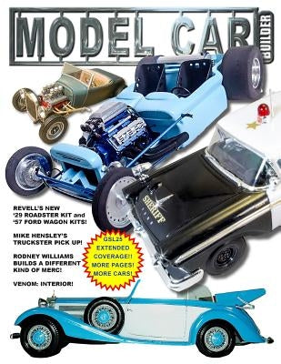 Model Car Builder No. 21: How-To's, Feature Cars, Tips, Tricks, and more! by Sorenson, Roy R.
