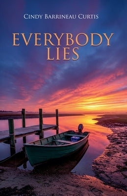 Everybody Lies by Curtis, Cindy Barrineau