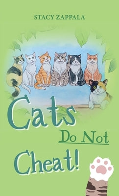 Cats Do Not Cheat by Zappala, Stacy