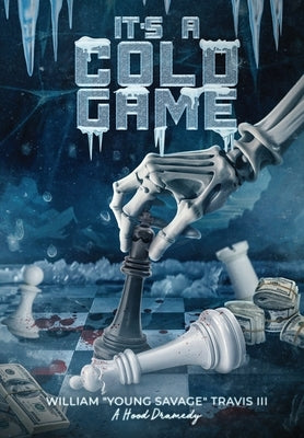 It's A Cold Game by Travis, William, III