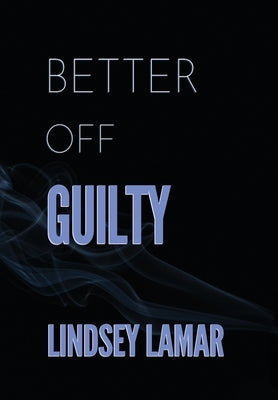 Better Off Guilty by Lamar, Lindsey