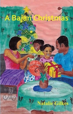 A Bajan Christmas by Gilkes, Natalie